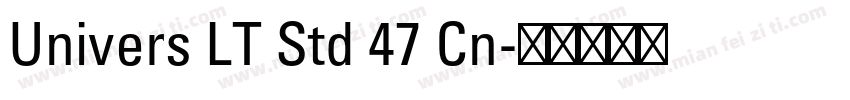 Univers LT Std 47 Cn字体转换